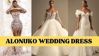 The Incredible Beauty of ALONUKO Bridal Gowns