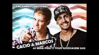 Cacio E Marcos - As Mina Pira Amigo Do Neymar