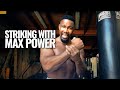 HOW TO STRIKE WITH MAXIMUM POWER - Training with Michael J White