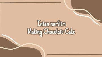 Assigment Procedure Text (Making Chocolate Cake)