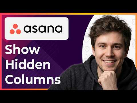 Asana How to Show Hidden Columns (Step-By-Step) [2026 Guide]
