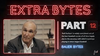 The Origin of Bull Durham According to Director Ron Shelton (Bauer Bytes, Season 2: Episode 9)