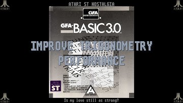 Atari ST Nostalgia - GFA Basic part 23b: Improve trigonometry performance