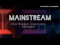 Mainstream original piano arrangement  wired rhapsody