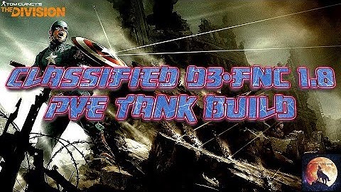 The Division | Classified D3-FNC 1.8 | Best PVE Tank Build