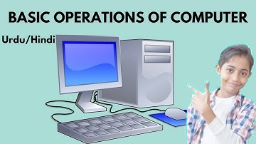 #3 Basic Operations Of Computer ? , Computer Science Lecture In Urdu