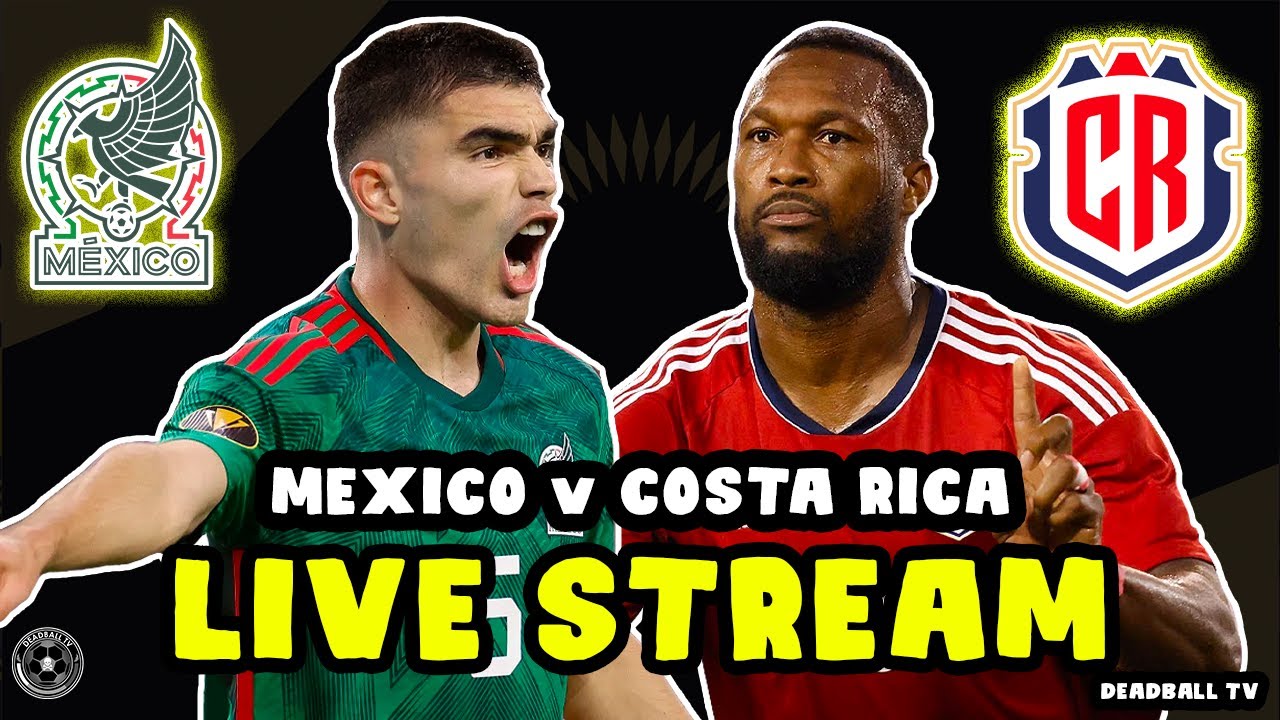 Mexico 2 Costa Rica 0 LIVE WATCH ALONG Gold Cup 2023