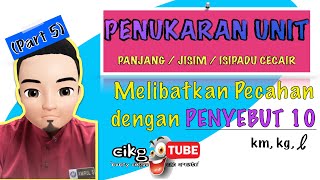PART 5 - PENUKARAN UNIT Melibatkan Panjang, Jisim & Isipadu Cecair #cikgooTUBE
