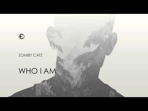 Zomby Catz - Who I Am