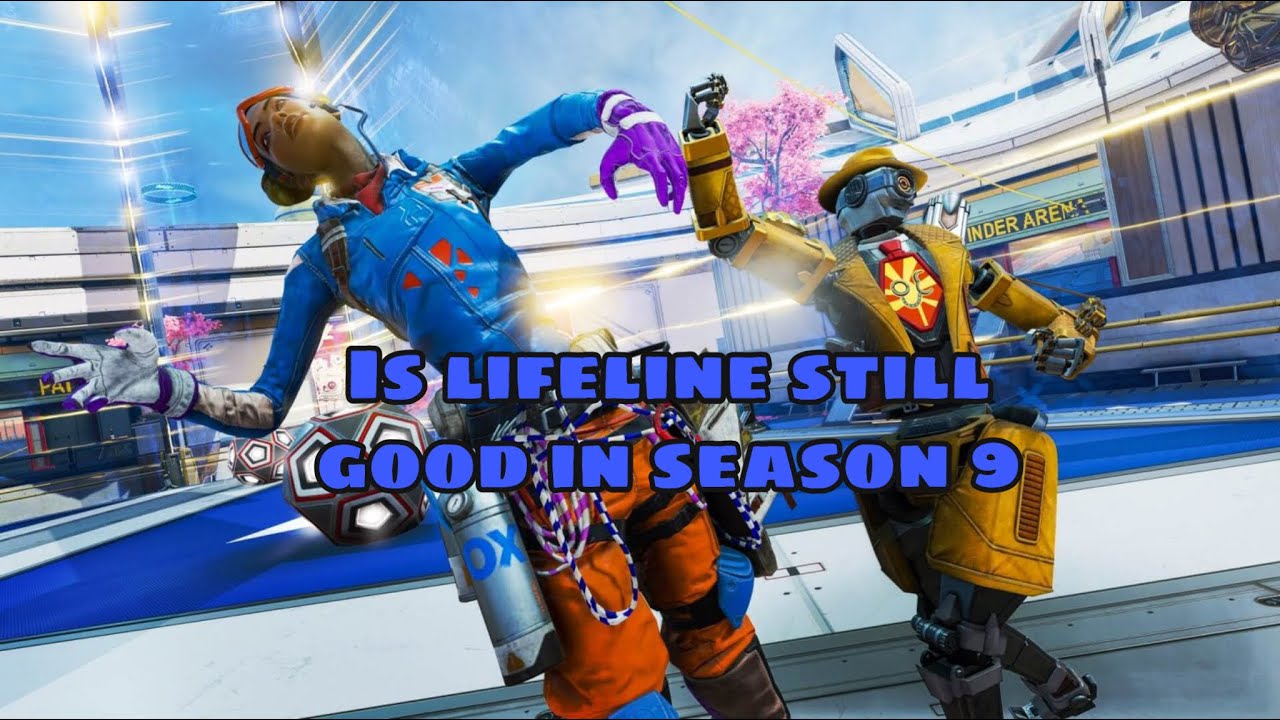 Is lifeline still good in apex legends season 9