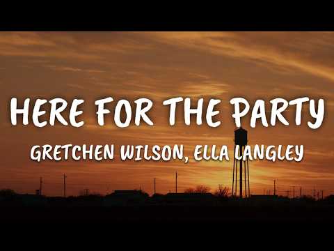 Gretchen Wilson - Here For The Party ft. Ella Langley (Lyrics)