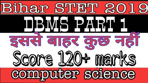 DBMS part 1 Bihar STET part 1 for Computer Science / Delhi police