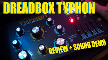 Dreadbox Typhon Review and Sound Demo
