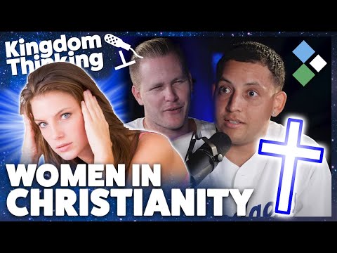 Gender Roles, Women Leadership, (and Other Things Christians Disagree on) | Kingdom Thinking (Ep 6)