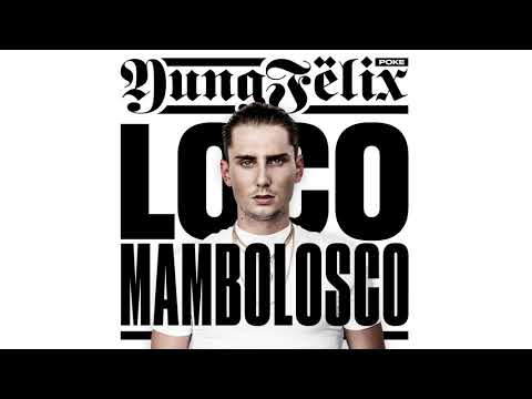 Yung Felix & Poke - Loco (feat. MamboLosco) [Official Full Stream]