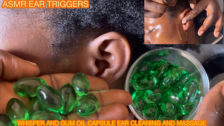 ASMR✨OIL CAPSULE MASSAGE ON EAR, AND A VERY ATTENTIVE AND DETAILED EAR CLEANING, WHISPER N GUM SOUND