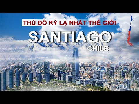 Video: Những điều tốt nhất để làm ở Santiago, Chile