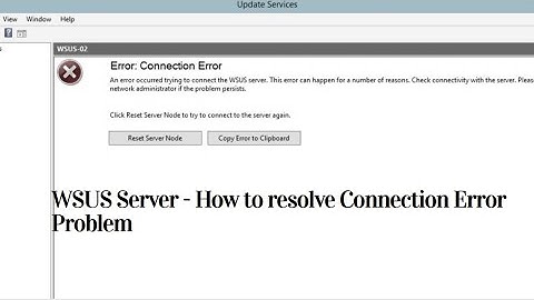 Windows server 2019 - How to Resolve Wsus Server Connection Error | Fix: WSUS Connection Error Reset