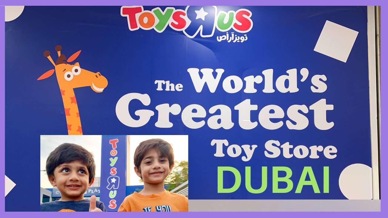 Toys R Us in Dubai  [The World's Greatest Toy store in Dubai]