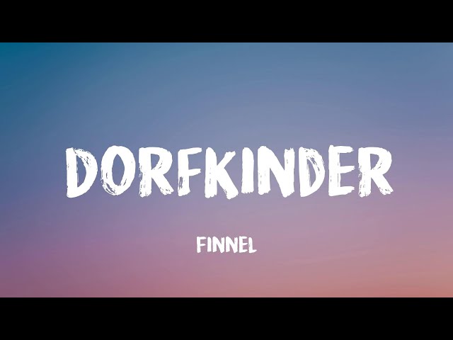 Dorfkinder - Finnel | (Lyrics) class=