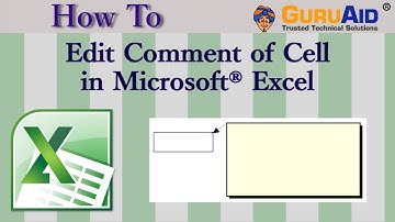 How to Edit Comment of Cell in Microsoft® Excel - GuruAid
