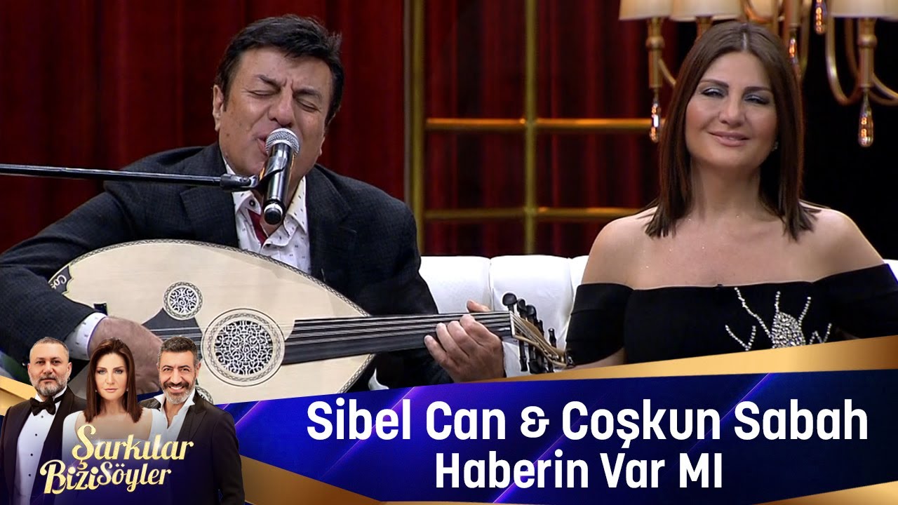 Sibel Can &amp; Coşkun Sabah - Haberin Var Mı