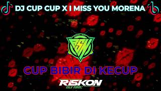 DJ YANG LAGI FYP TIK TOK - CUP BIBIR DI KECUP BERDIRI BULU ROMA x I MISS YOU MORENA FULL BASS 2026