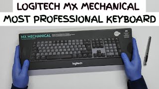 MX MECHANICAL | THE MASTER SERIES BY LOGITECH | UNBOXING | ASMR