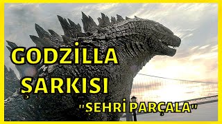 GODZİLLA ŞARKISI - ŞEHRİ PARÇALA - GODZİLLA TÜRKÇE RAP - MECHA GODZILLA Resimi