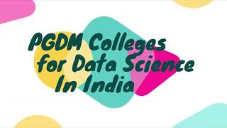 Top PGDM Colleges For Data Science In India