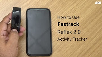 Fastrack Reflex 2.0 Activity Tracker How to Use