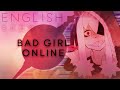 Bad Girl Online english ver. 【Oktavia】 性悪オンナ・オンライン【英語で歌ってみた】