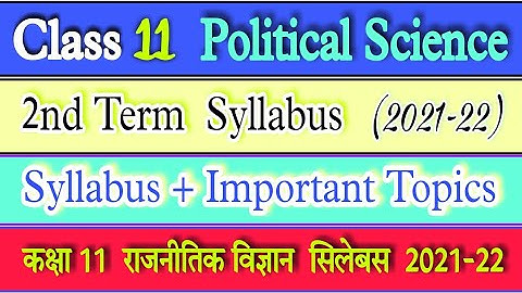 Class 11 Political Science syllabus 2022 | class 11 Political Science | term 2 syllabus 2021-22 |