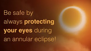'Ring of Fire' Annular Solar Eclipse - How to safely view it