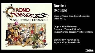 Battle 1 (Rough) - Chrono Trigger Soundtrack Expansion