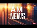 AM News 13 March 2026
