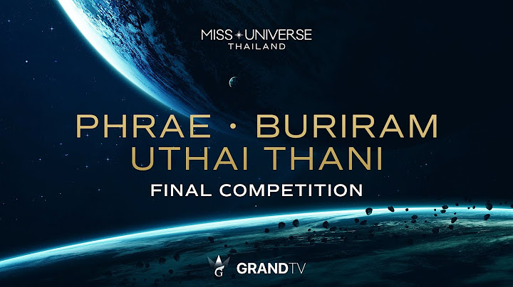 MISS UNIVERSE PHRAE / BURIRAM / UTHAI THANU 2025 | FINAL COMPETITION