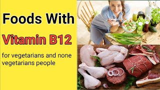 Foods Rich In Vitamin B12 For Vegetarians And Non Vegetarians,
