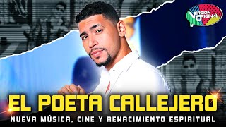 🎤 EL POETA CALLEJERO CONFIESA TODO: NUEVA MÚSICA, CINE Y RENACIMIENTO ESPIRITUAL | VERSIÓN ORIGINAL