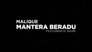 Malique - Mantera Beradu (feat. M Nasir) Lirik Video