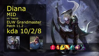 Diana Mid vs Yasuo - EUW Grandmaster 10/2/8 Patch 11.2 Gameplay