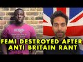 Remainer Femi DESTROYED After Anti Britain Rant