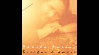 Danilo Amerio - Bisogno D'amore