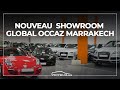 Nouveau showroom Global Occaz à Marrakech | كلوبال أوكاز تفتتح معرض جديد بمراكش
