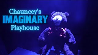 Chauncey's 'Imaginary' Playhouse! Immersive Horror Experience!!