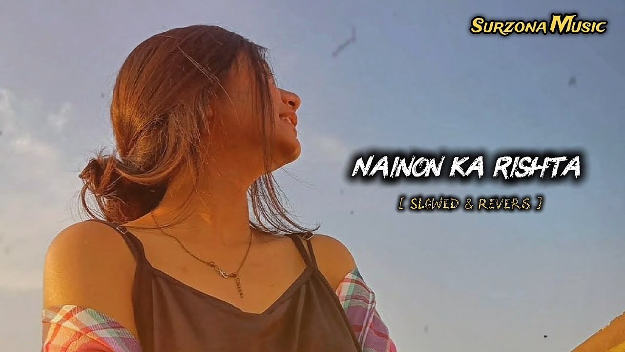 Nainon Ka Rishta- Surzona Music | Romantic Song
