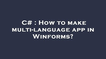 C# : How to make multi-language app in Winforms?