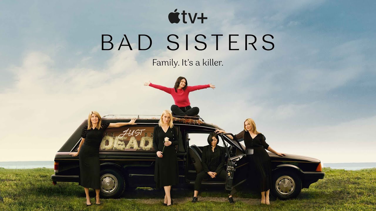 "Bad Sisters" S1 Premiere UK Sizzle Reel