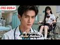 【Multi Sub】The Ice Queen CEO Married a Mountain Doctor. He Melted More Than Her Heart.