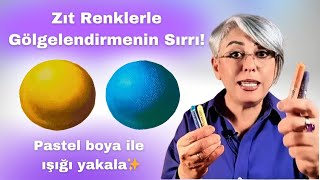 Pastel Boya İle Zıt Renklerle Gölgelendirme Nasıl Yapılır Pastel Boya Eğitimi